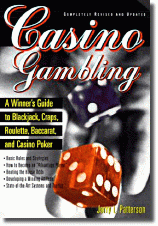 Casino Gambling A winner's guide in Blackjack, Craps, Roulette, Baccarat, and Casino Poker.