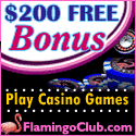 Flamingoclub Casino gives New Players up to a $200 Bonus with your first deposit!