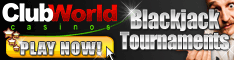 Great Blackjack Tournaments at Club World Casinos